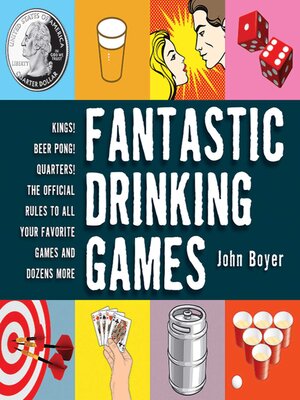 cover image of Fantastic Drinking Games: Kings! Beer Pong! Quarters! the Official Rules to All Your Favorite Games and Dozens More